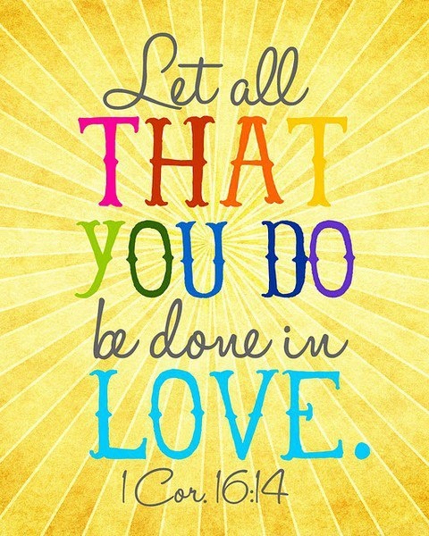 Scripture Prints Let All You Do Be Done In Love Bible Verse prints Corinthians 16 14 RG-1