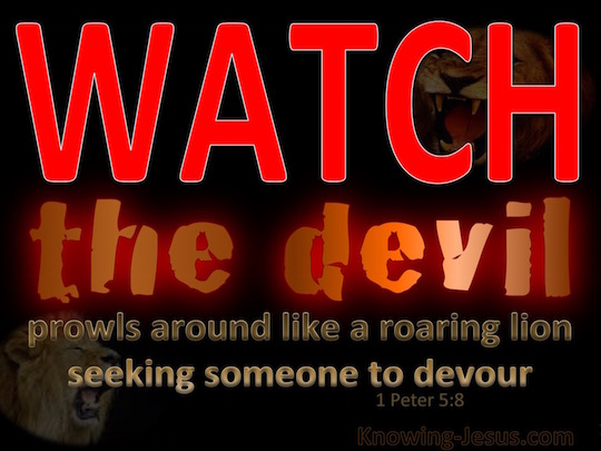 1 Peter 5:8 Be of sober spirit, be on the alert Your 