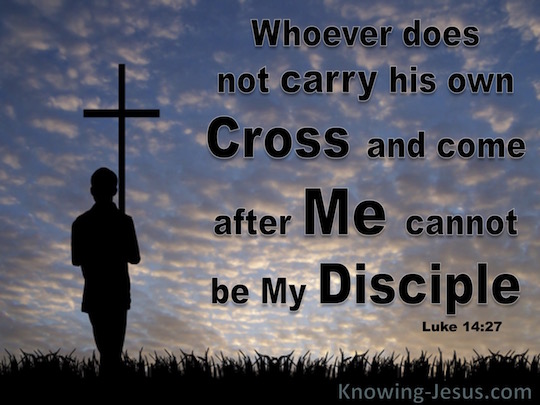 Luke 14:27 - Verse of the Day